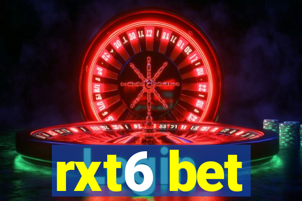 rxt6 bet